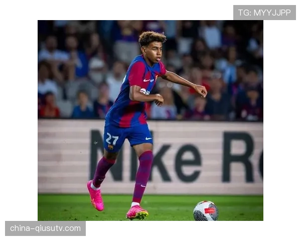 亚马尔实战表现与潜力兑现度的落差解析